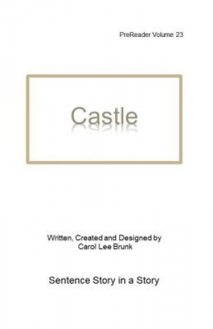 Knjiga Castle: PreReader 23 Carol Lee Brunk