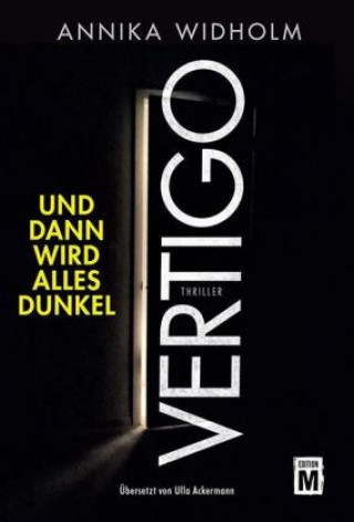 Kniha Vertigo - Und dann wird alles dunkel Annika Widholm