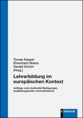 Könyv Lehrerbildung im europäischen Kontext Tomas Kasper