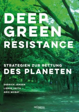 Kniha Deep Green Resistance Lierre Keith
