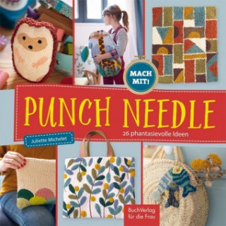 Knjiga Punch Needle - 26 phantasievolle Ideen 