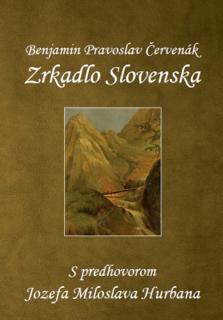 Kniha Zrkadlo Slovenska Benjamin Pravoslav Červenák