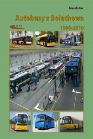 Kniha Autobusy z Bolechowa 1996-2018 Kuc Marek