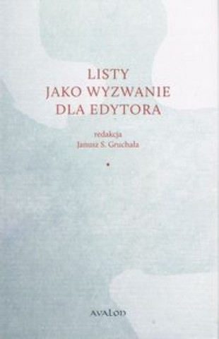 Book Listy jako wyzwanie dla edytora Gruchała Janusz