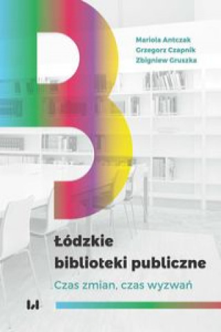Kniha Łódzkie biblioteki publiczne Antczak Mariola
