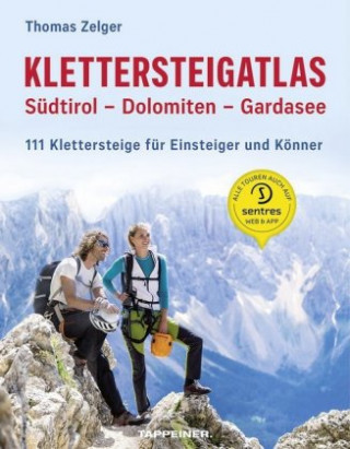 Kniha Klettersteigatlas Südtirol - Dolomiten - Gardasee Christjan Ladurner