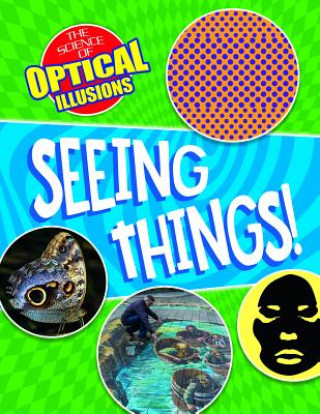 Knjiga Seeing Things! Anna Claybourne