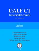 Carte DALF C1 Tests complets corrigés: Compréhension orale, compréhension écrite, production écrite, production orale Irene DuBois