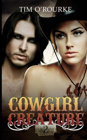 Kniha Cowgirl & Creature (Part Two) Tim O'Rourke