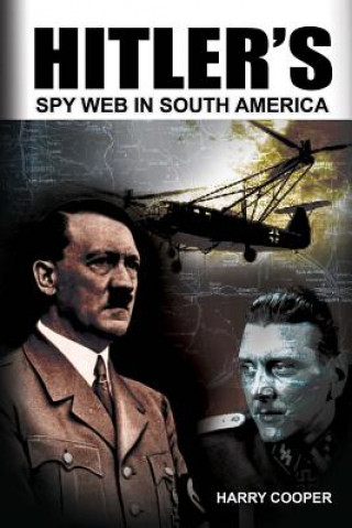 Carte Hitler's Spy Web in South America Harry Cooper