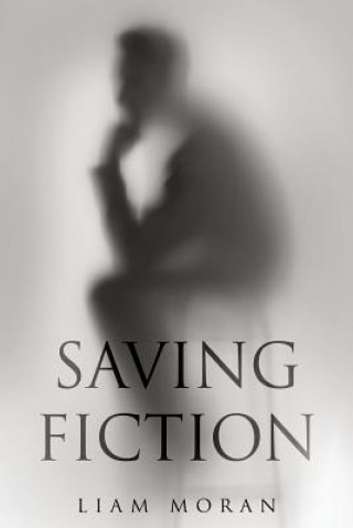 Knjiga Saving Fiction Liam Moran