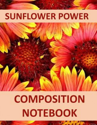 Buch Sunflower Power: Composition Notebook Cathy Mankin