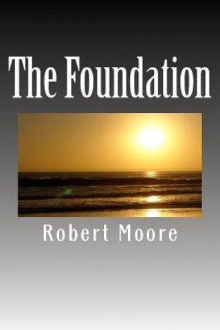 Book The Foundation Robert Moore