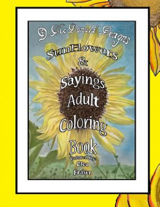 Boek D. McDonald Designs Sunflowers & Sayings Adult Coloring Book Deborah L McDonald