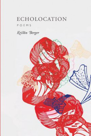 Knjiga Echolocation Kristin Berger