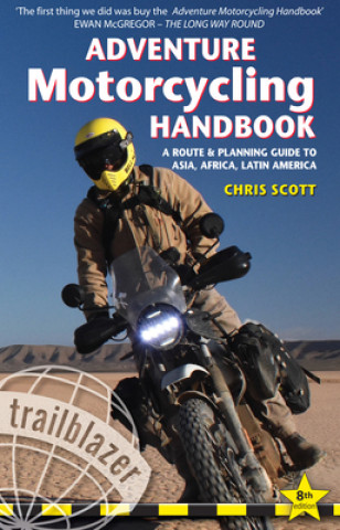 Knjiga Adventure Motorcycling Handbook: A Route & Planning Guide - Asia, Africa & Latin America 