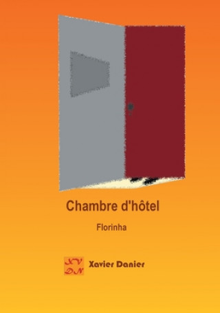 Knjiga Chambre d'hotel Xavier Danier