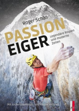 Kniha Roger Schäli - Passion Eiger Jochen Hemmleb