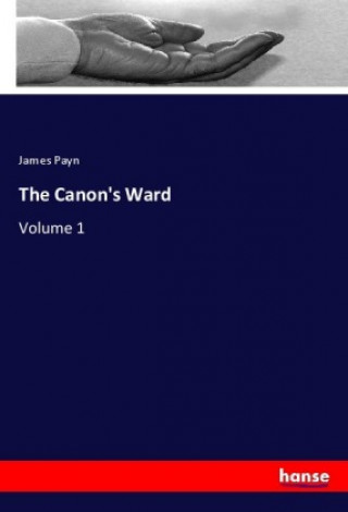 Könyv The Canon's Ward James Payn