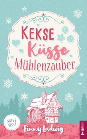 Livro Kekse Kusse Muhlenzauber Finny Ludwig