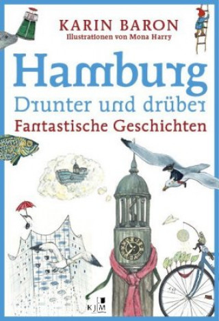 Kniha Hamburg drunter und drüber Mona Harry