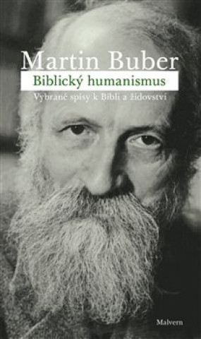 Könyv Biblický humanismus Martin Buber
