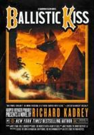 Kniha Ballistic Kiss Richard Kadrey