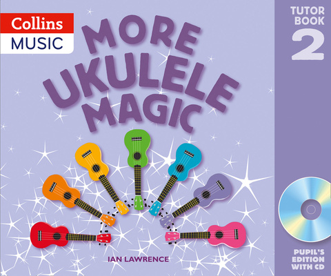 Książka More Ukulele Magic: Tutor Book 2 - Pupil's Book (with CD) Ian Lawrence