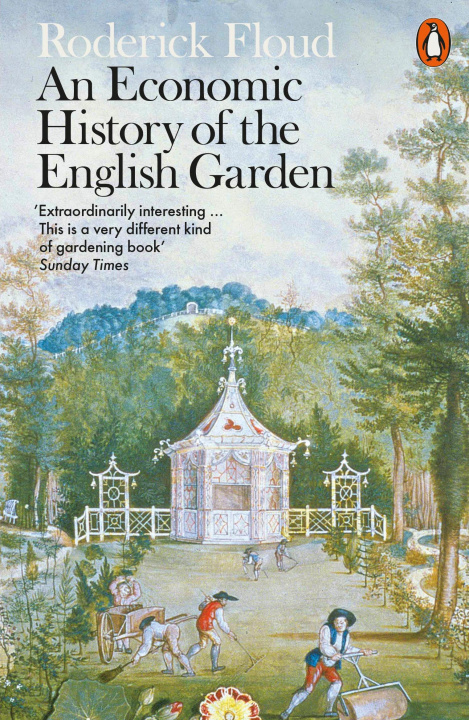 Carte Economic History of the English Garden Roderick Floud