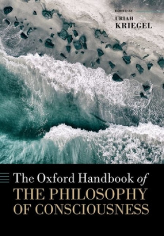 Kniha Oxford Handbook of the Philosophy of Consciousness 