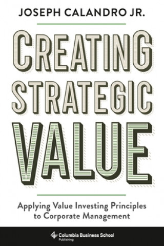 Knjiga Creating Strategic Value Joseph Calandro Calandro