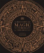 Könyv History of Magic, Witchcraft and the Occult DK