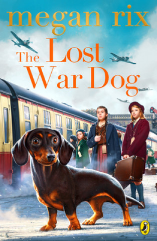 Knjiga Lost War Dog Megan Rix