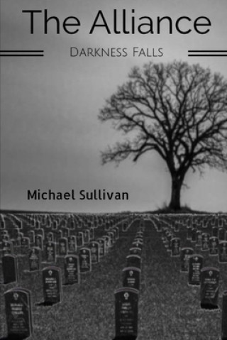 Könyv Alliance: Darkness Falls Michael Sullivan