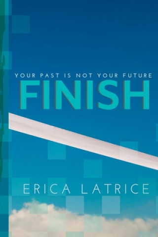 Knjiga Finish Erica Latrice