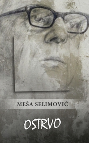 Könyv Ostrvo Mesa Selimovic