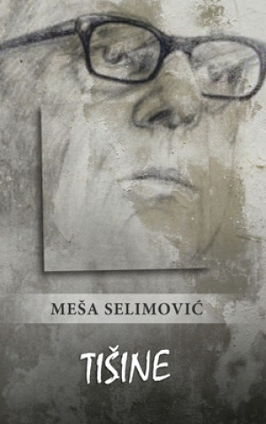 Kniha Tisine Mesa Selimovic