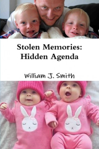 Kniha Stolen Memories: Hidden Agenda William J. Smith