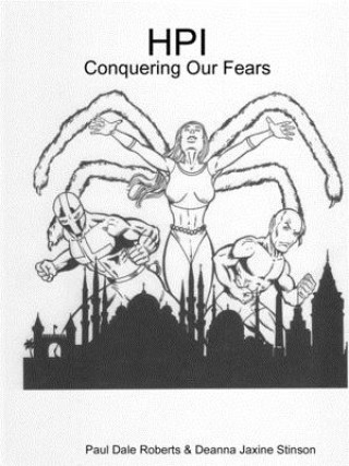 Könyv HPI: Conquering Our Fears Paul Dale Roberts & Deanna Jaxine Stinson