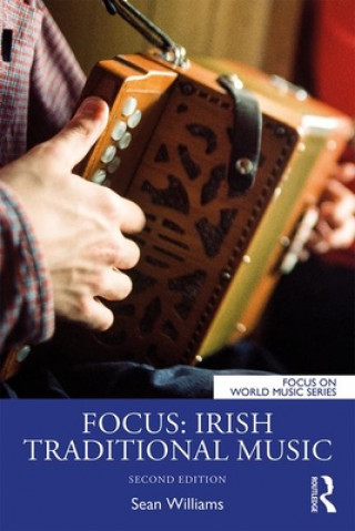 Kniha Focus: Irish Traditional Music Williams