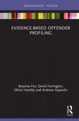 Book Evidence-Based Offender Profiling Bryanna Fox