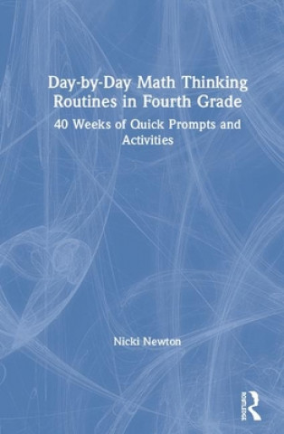 Kniha Day-by-Day Math Thinking Routines in Fourth Grade Newton