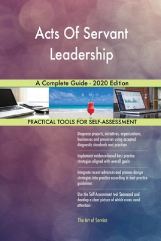 Könyv Acts Of Servant Leadership A Complete Guide - 2020 Edition Blokdyk Gerardus Blokdyk