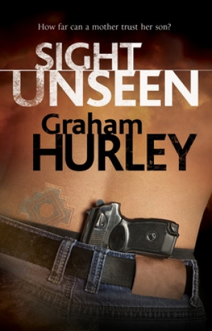Knjiga Sight Unseen Graham Hurley