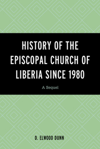 Kniha History of the Episcopal Church of Liberia Since 1980 