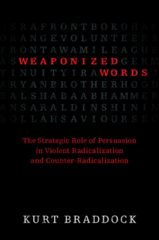 Knjiga Weaponized Words Kurt (Pennsylvania State University) Braddock