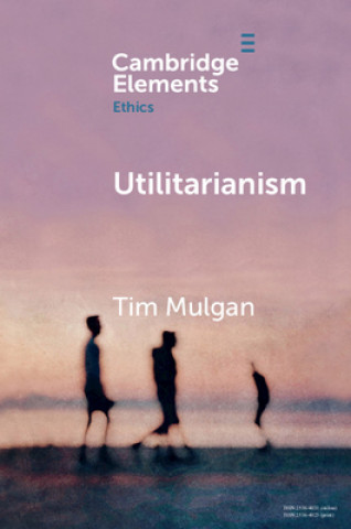 Kniha Utilitarianism Tim Mulgan