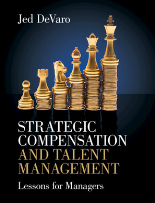 Könyv Strategic Compensation and Talent Management DeVaro