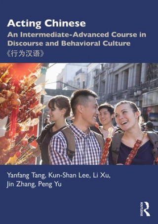 Livro Acting Chinese Yanfang Tang