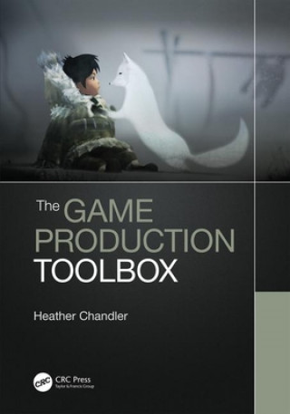 Könyv Game Production Toolbox Heather Chandler